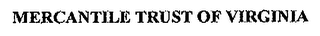 MERCANTILE TRUST OF VIRGINIA