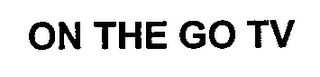 ON THE GO TV