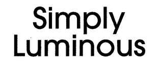 SIMPLY LUMINOUS