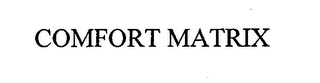 COMFORT MATRIX