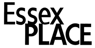 ESSEX PLACE