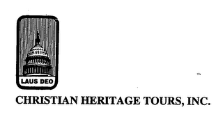 CHRISTIAN HERITAGE TOURS, INC. LAUS DEO