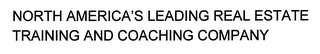 NORTH AMERICA'S LEADING REAL ESTATE TRAINING AND COACHING COMPANY