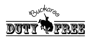 BUCKAROO DUTY FREE