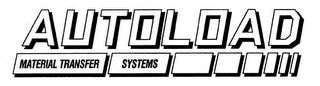 AUTOLOAD MATERIAL TRANSFER SYSTEMS