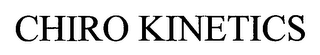 CHIRO KINETICS