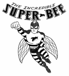 THE INCREDIBLE SUPER-BEE