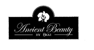 ANCIENT BEAUTY BY OKKI