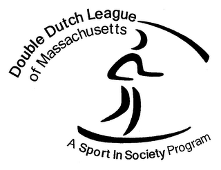 DOUBLE DUTCH LEAGUE OF MASSACHUSETTS A SPORT IN SOCIETY PROGRAM