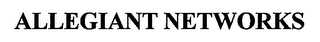 ALLEGIANT NETWORKS