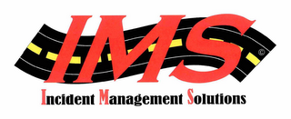 IMS INCIDENT MANAGEMENT SOLUTIONS