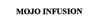 MOJO INFUSION
