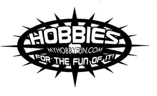 HOBBIES FOR THE FUN OF IT! MYHOBBYFUN.COM