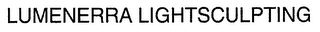 LUMENERRA LIGHTSCULPTING