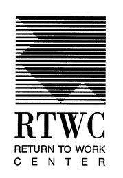 RTWC RETURN TO WORK CENTER