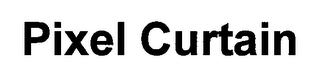 PIXEL CURTAIN