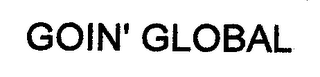 GOIN' GLOBAL