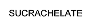 SUCRACHELATE