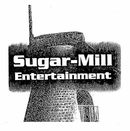 SUGAR-MILL ENTERTAINMENT