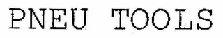 PNEU TOOLS