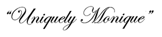"UNIQUELY MONIQUE"