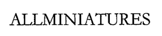 ALLMINIATURES