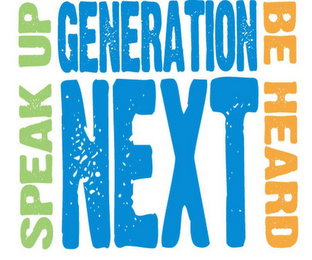 GENERATION NEXT SPEAK UP BE HEARD