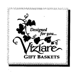 DESIGNED FOR YOU... VIZIARE GIFT BASKETS