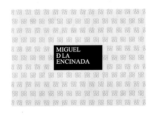 MIGUEL D LA ENCINADA