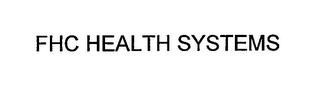 FHC HEALTH SYSTEMS