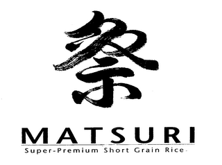 MATSURI SUPER-PREMIUM SHORT GRAIN RICE