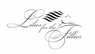 LILIES FOR THE FILLIES