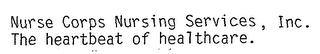 NURSE CORPS NURSING SERVICES, INC. THE HEARTBEAT OF HEALTHCARE.