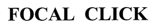 FOCAL CLICK
