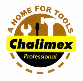 CHALIMEX PROFESSIONAL A HOME FOR TOOLS