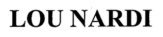 LOU NARDI
