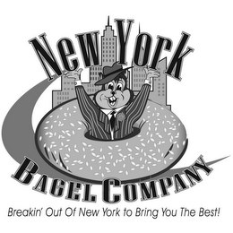 NEW YORK BAGEL COMPANY BREAKIN' OUT OF NEW YORK TO BRING YOU THE BEST!