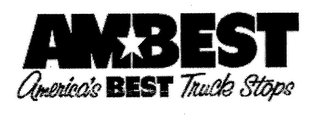 AMBEST AMERICA'S BEST TRUCK STOPS