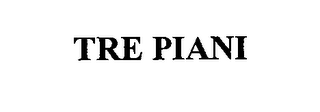 TRE PIANI