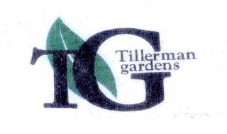 TG TILLERMAN GARDENS