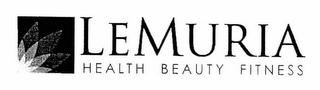 LEMURIA HEALTH BEAUTY FITNESS