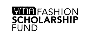 YMA FASHION SCHOLARSHIP FUND