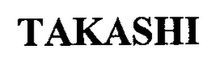 TAKASHI