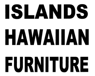 ISLANDS HAWAIIAN FURNITURE