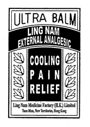 ULTRA BALM LING NAM EXTERNAL ANALGESIC COOLING PAIN RELIEF LING NAM MEDICINE FACTORY (H.K.) LIMITED TUEN MUN, NEW TERRITORIES, HONG KONG