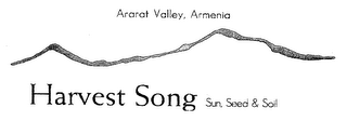 ARARAT VALLEY, ARMENIA HARVEST SONG SUN, SEED & SOIL