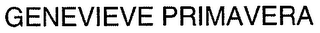 GENEVIEVE PRIMAVERA
