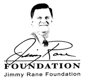 JIMMY RANE FOUNDATION JIMMY RANE FOUNDATION