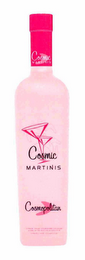 COSMIC MARTINIS COSMIC MARTINIS COSMOPOLITAN