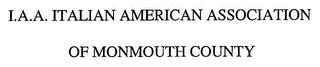 I. A. A. ITALIAN AMERICAN ASSOCIATION OF MONMOUTH COUNTY